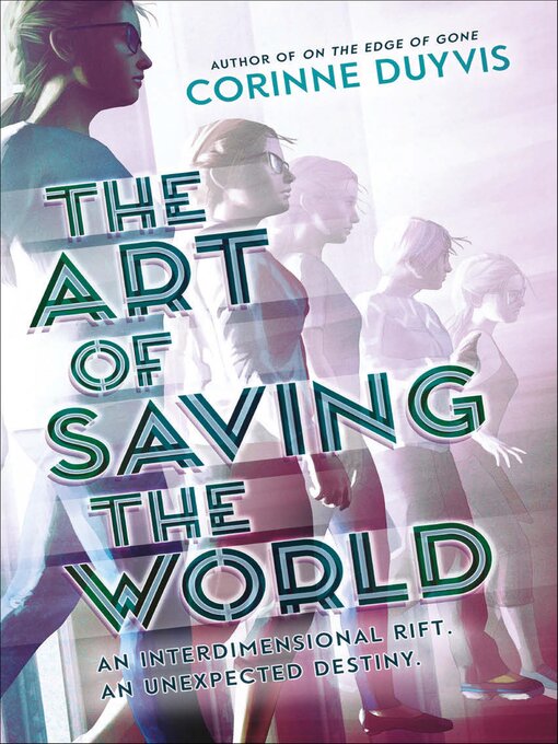 Title details for The Art of Saving the World by Corinne Duyvis - Available